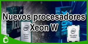 nuevos procesadores xeon w