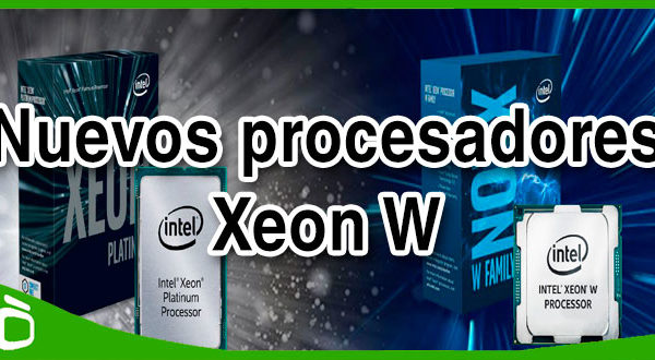 nuevos procesadores xeon w